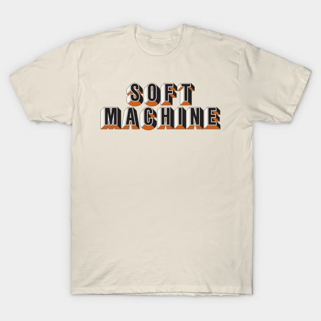 Soft Machine T-Shirt by saudade